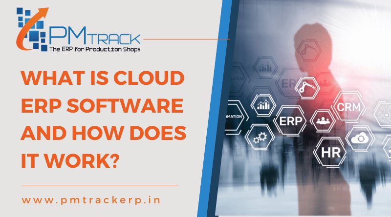 What Is Cloud ERP Software And How Does It Work?