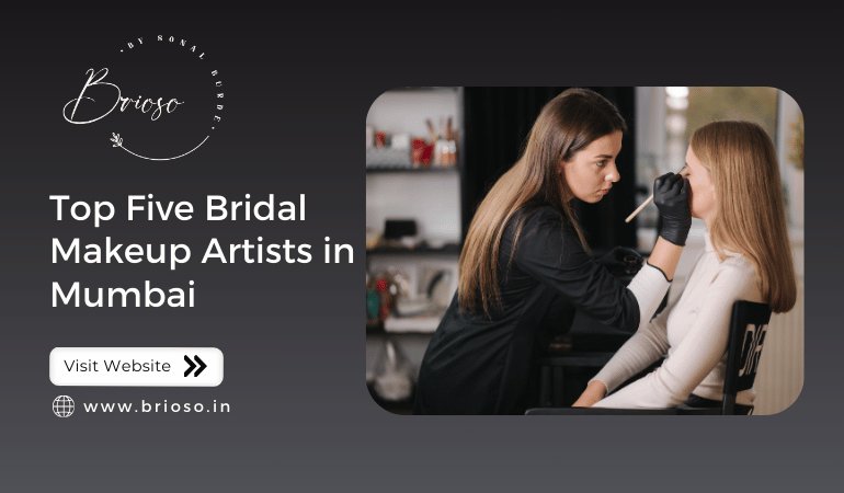 Top Five Bridal Makeup Artists in Mumbai