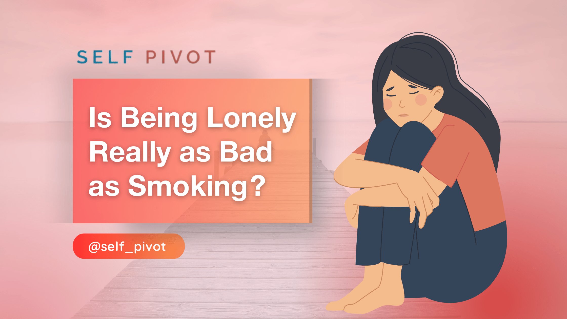 Is being lonely really as bad as smoking