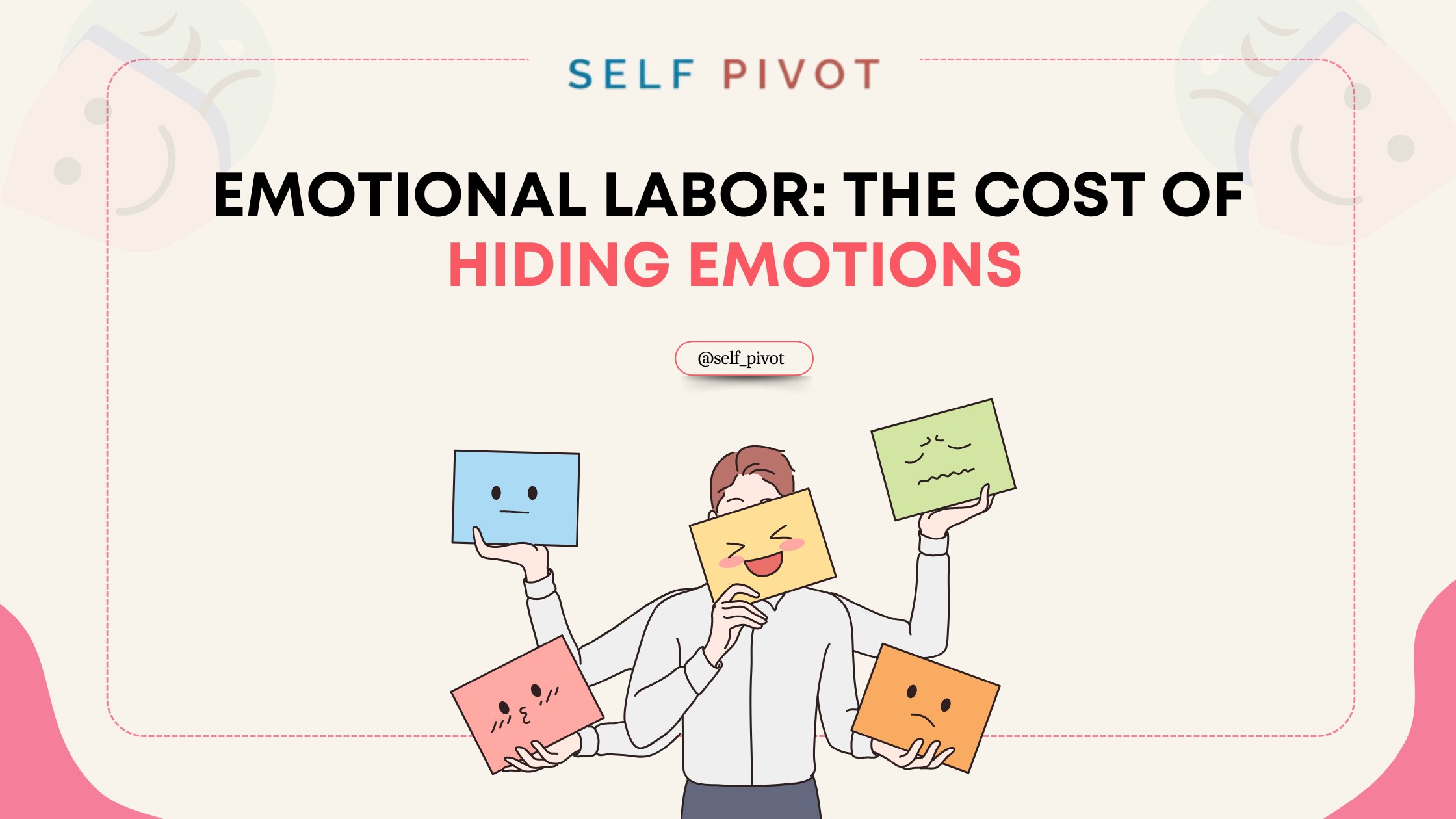 Emotional Labor: The Cost of Hiding Emotions